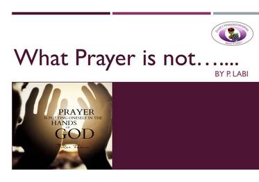 What prayer is not